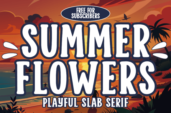 Summer Flowers Font Review: A Practical Look at This Playful Slab Serif